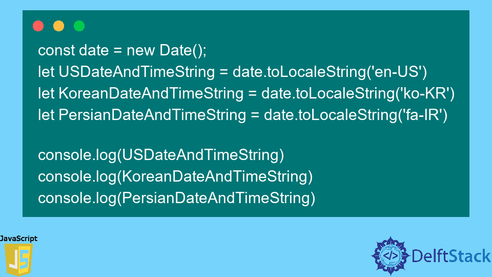 javascript-date-tolocalestring-method-delft-stack